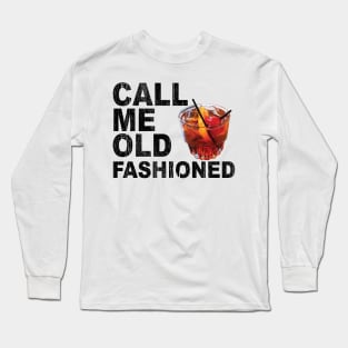 Call Me Old Fashioned Black Long Sleeve T-Shirt